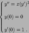 \begin{displaymath}
\cases{ y''= x(y')^2 \cr\cr
y(0)= 0 \cr\cr
y'(0)=1\ . \cr}
\end{displaymath}