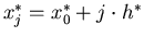 $x_j^*=x_0^*+j \cdot h^*$