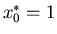 $x_0^*=1$
